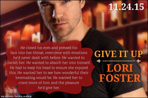 Teaser Give it Up by Lori Foster