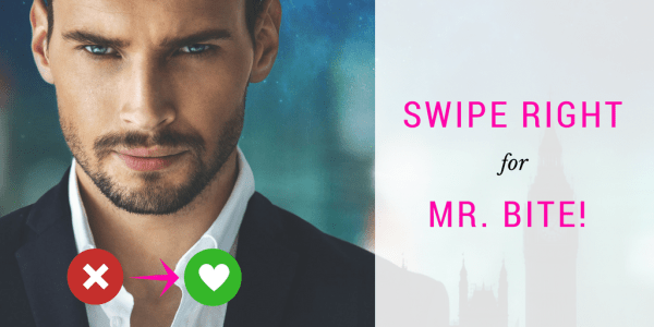 swipe right for mr. bite!